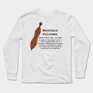 Smart People Play Mountain Dulcimer Long Sleeve T-Shirt